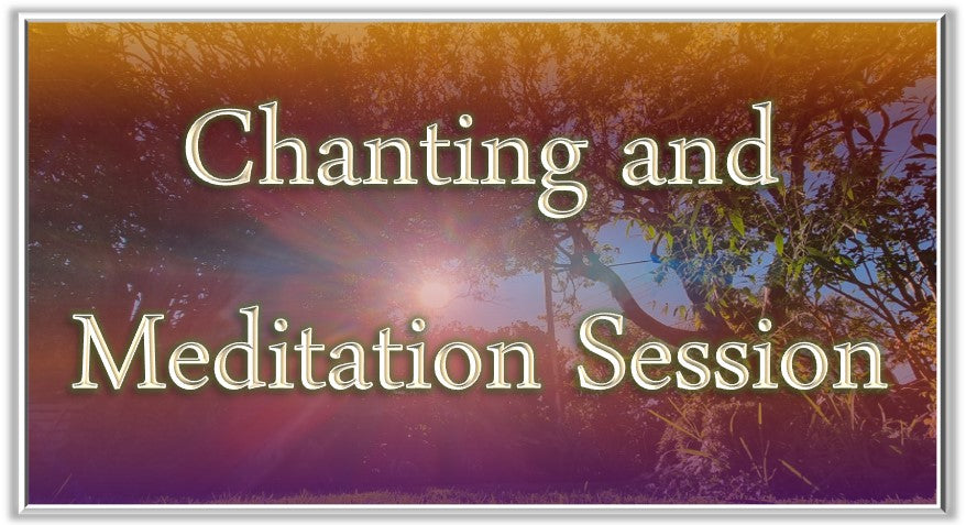 28 April 2024 - Sydney - Chanting & Meditation