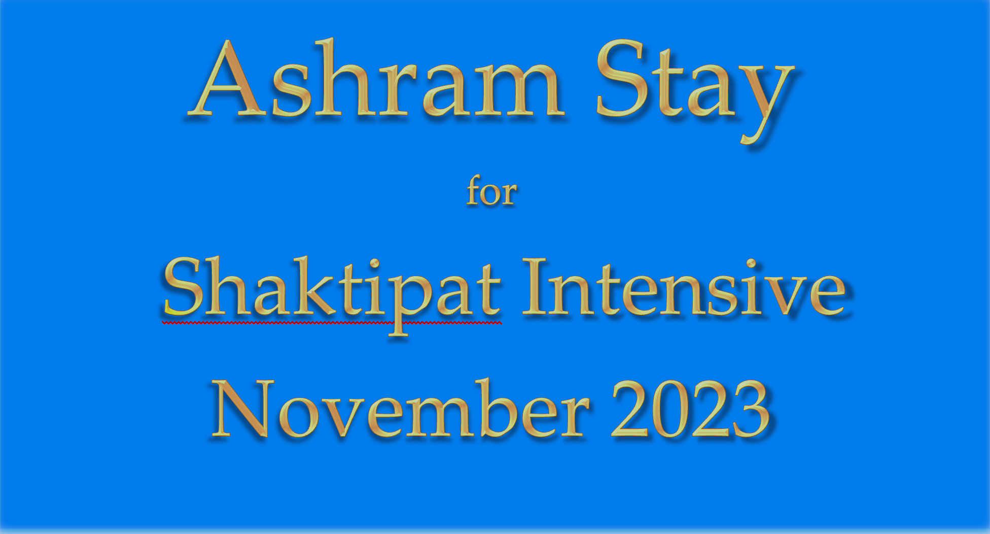 Ashram Stay November 2023 - INTENSIVE