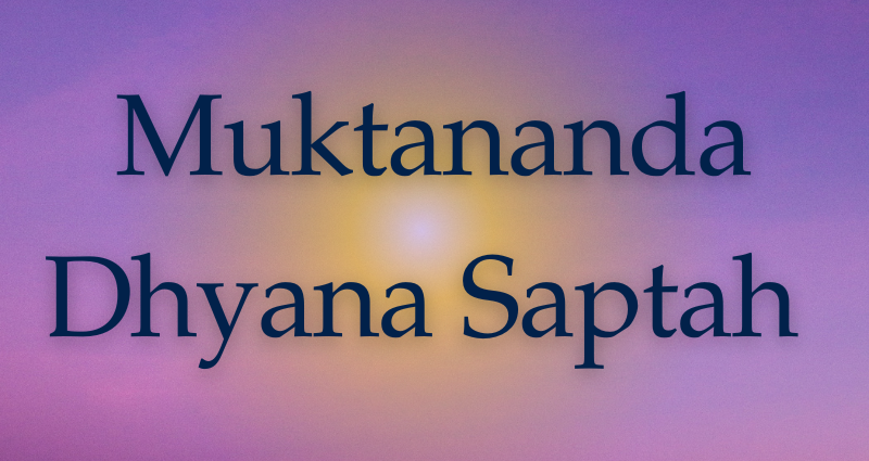 29 March 2026 - Melbourne - Muktananda Dhyana Saptah