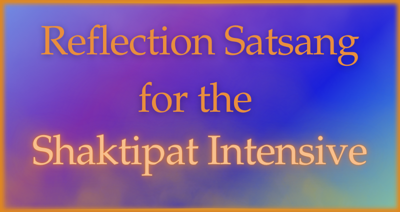 16 November 2025 - Melbourne - Reflection Satsang for the Shaktipat Intensive