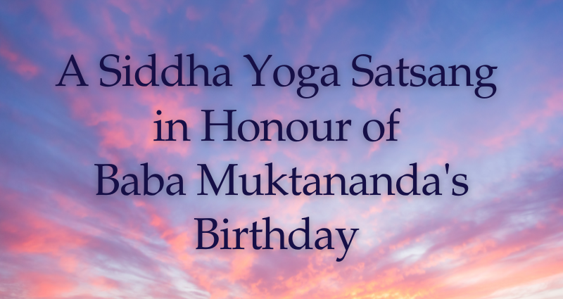 26 April 2026 - Sydney - Baba Muktananda's Birthday