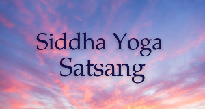 Text 'Siddha Yoga Satsang' on a colorful sky background
