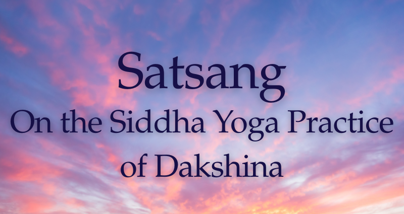 19 July 2026 - Sydney - Satsang on the Siddha Yoga Practice of Dakshina