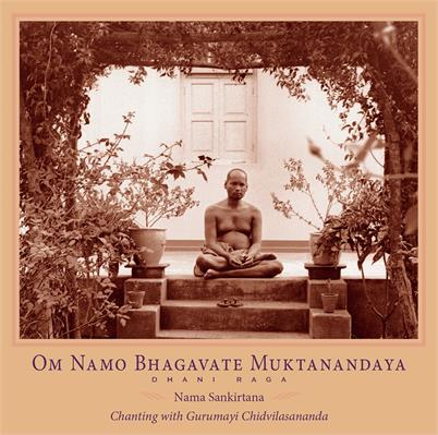 Om Namo Bhagavate Muktanandaya - Bhakti Raga CD cover